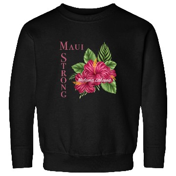 Discover Malama Lahaina: Maui Strong 2 Sweatshirts