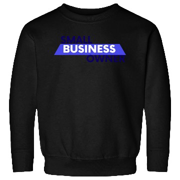 Discover small business owner Sweatshirts