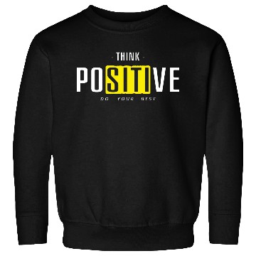 Discover POSITIVE Sweatshirts