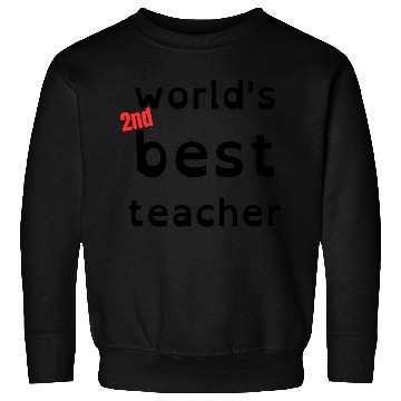 Discover funny gift for teacher, world's 2nd best teacher Sweatshirts