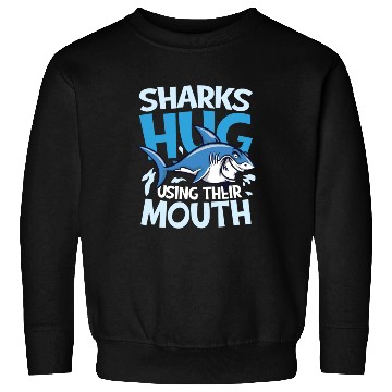 Discover Sharks Hug Using Their Mouth for a Surfer Shark Sweatshirts