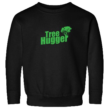 Discover Tree Hugger Nature Forests Leaves Sweatshirts