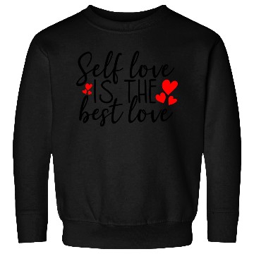 Discover Self Love Is The Best Love Sweatshirts