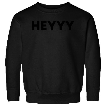 Discover Heyyy Black Typography Sweatshirts