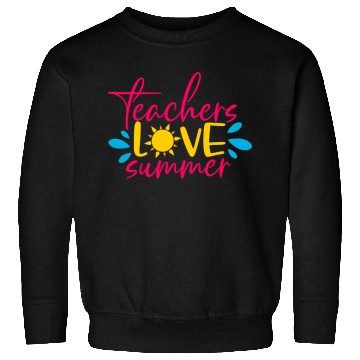 Discover Teacher Love Summer Sweatshirts