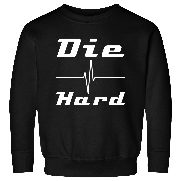 Discover Die Hard Sweatshirts