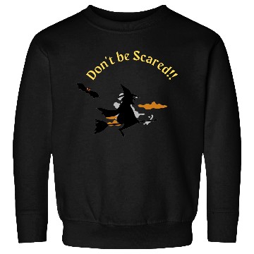 Discover Don't be Scared Sweatshirts - Halloween Gifts