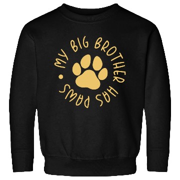 Discover My Big Brother Has Paws Sweatshirts