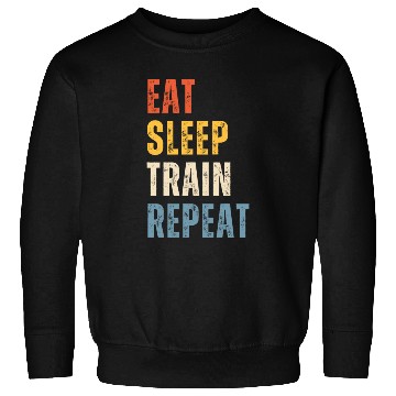 Discover EAT SLEEP TRAIN REPEAT Sweatshirts