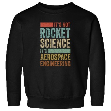 Discover Funny Retro 80´s Rocket Science Aerospace Engineer Sweatshirts