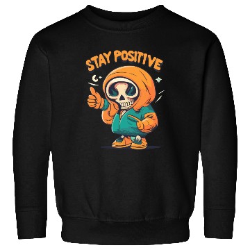 Discover Stay Positive Designs Sweatshirts