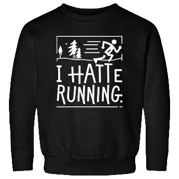 Discover I Hate Running Funny Sarcastic Marathon Runner Sweatshirts