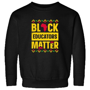 Discover Black Educators Matter - Teacher Black History Sweatshirts