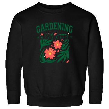 Discover Gardening University Design Sweatshirts