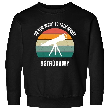 Discover Astronomy Lover Space Lover Sweatshirts