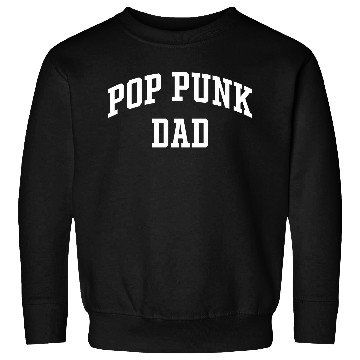 Discover Pop Punk Dad Sweatshirts