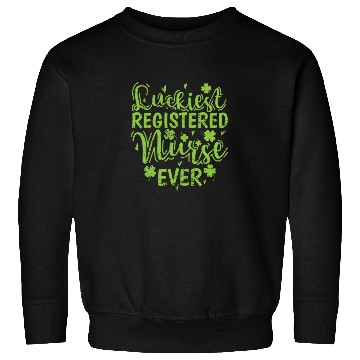 Discover Luckiest Registered Nurse Ever St. Patricks Day Sweatshirts
