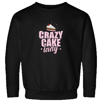 Discover Crazy Cake Lady Pastry Chef Cake Sweatshirts
