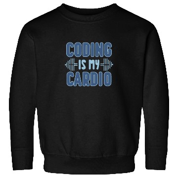 Discover Coding Is My Cardio | Programmer Fitness Fun Sweatshirts