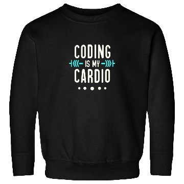Discover Coding Is My Cardio | Geeky Software Developer Sweatshirts