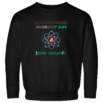 Discover CHEMISTRY LOVER, SCIENCE GEEK Sweatshirts