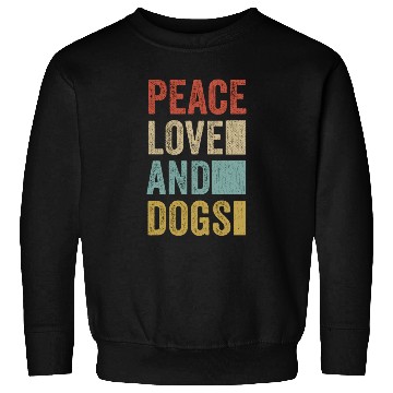 Discover Peace Love And Dogs Sweatshirts