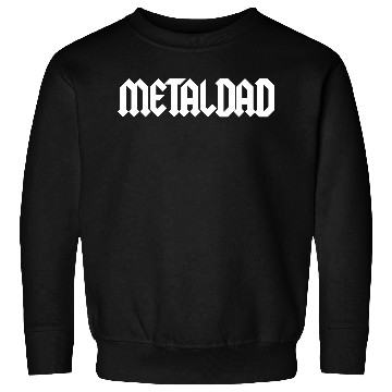 Discover Metal Dad Sweatshirts