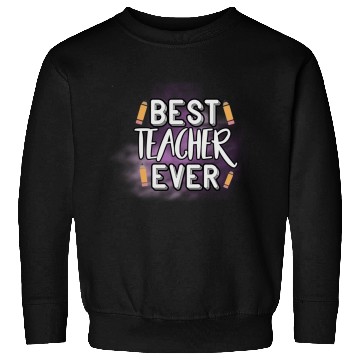 Discover Best Teacher Ever Sweatshirts