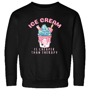 Discover ice cream is cheaper than therapy Sweatshirts