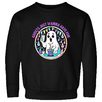Discover Ghosts just wanna have fun Sweatshirts