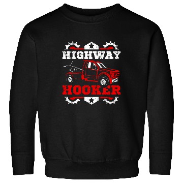 Discover Funny highway hoker Tow truck driver Sweatshirts