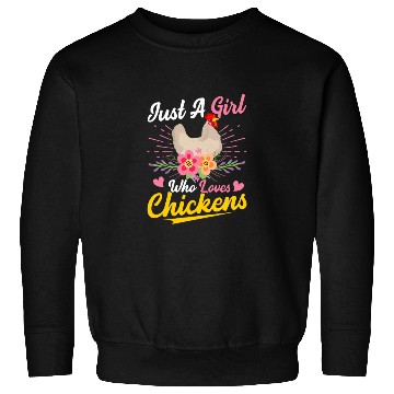 Discover Just A Girl Who Loves Chickens Hen Farmer Farming Sweatshirts