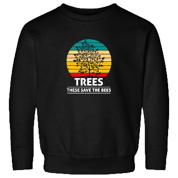 Discover Trees These Save The Bees Ecology Awareness Sweatshirts