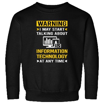 Discover Warning Information Technology Sweatshirts