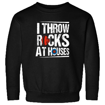 Discover I Throw Rocks At Houses Ice Sport Curling Curler Sweatshirts