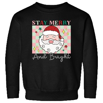 Discover Stay merry and bright, Christmas funny design Sweatshirts