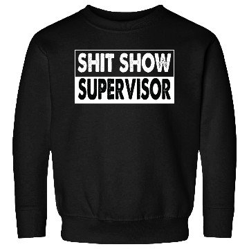 Discover Cool S.h.i.t Show Supervisor Hilarious Vintage Sweatshirts