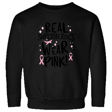 Discover Real Superheroes Wear Pink! Sweatshirts