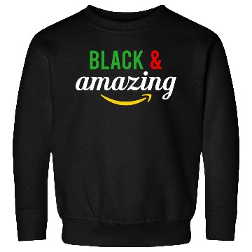 Discover Black History Black and amazing Sweatshirts