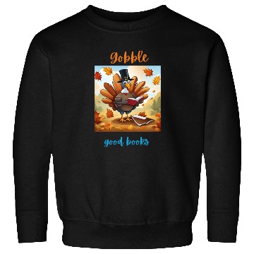 Discover Gobble Good Book Thanksgiving Library Turkey Fall Sweatshirts