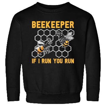 Discover When I run you run too bee funny beekeeper Sweatshirts