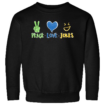 Discover peace love jokes Sweatshirts