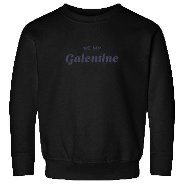 Discover Be My Galentine. Galentine's Day Sweatshirts