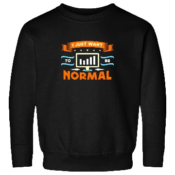 Discover Data Analyst I Just Want To Be Normal Programmer Sweatshirts