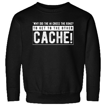 Discover Why did the AI cross the road Sweatshirts