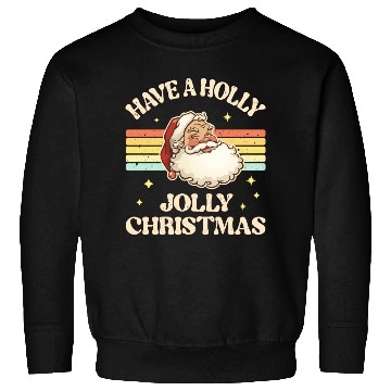 Discover Have A Holly Jolly Christmas Sweatshirts