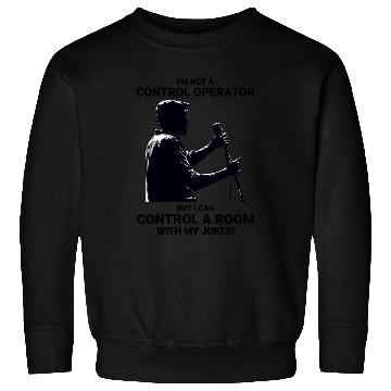 Discover Ham Radio Operator Stand-Up Comedy Control Room Sweatshirts
