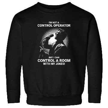 Discover Ham Radio Operator Stand-Up Comedy Control Room Sweatshirts