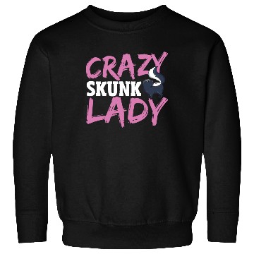 Discover Crazy Skunk Lady Skunk Whisperer Skunk Lover Sweatshirts