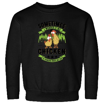 Discover Chickens Chicken Farm Farmer Sweatshirts